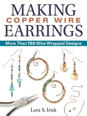 cover image of Making Copper Wire Earrings